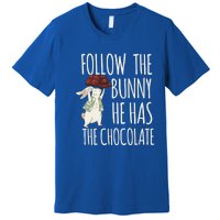 Follow The Bunny He Has The Chocolate Design Cool Gift Christ Easter Gift Premium T-Shirt