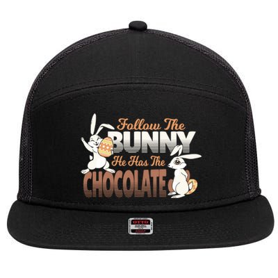 Follow The Bunny He Has The Chocolate Easter Day Eggs Rabbit Gift 7 Panel Mesh Trucker Snapback Hat