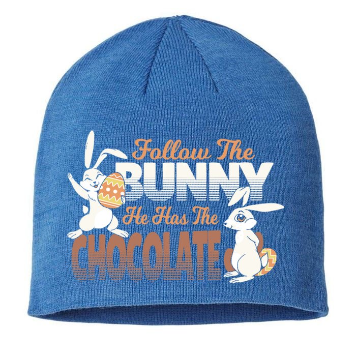 Follow The Bunny He Has The Chocolate Easter Day Eggs Rabbit Gift Sustainable Beanie