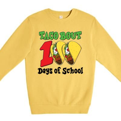 Funny Taco Bout 100 Days Of School Premium Crewneck Sweatshirt