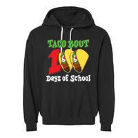 Funny Taco Bout 100 Days Of School Garment-Dyed Fleece Hoodie