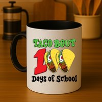 Funny Taco Bout 100 Days Of School Mug