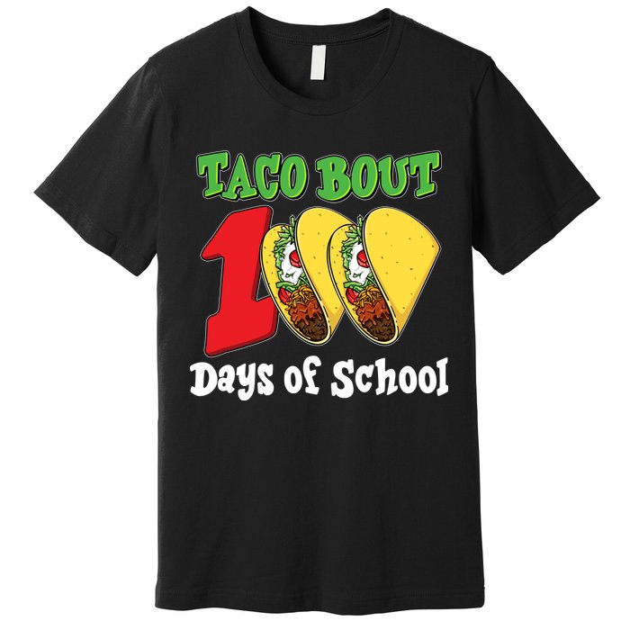 Funny Taco Bout 100 Days Of School Premium T-Shirt