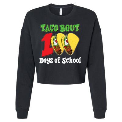 Funny Taco Bout 100 Days Of School Cropped Pullover Crew