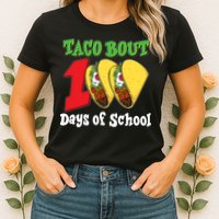 Funny Taco Bout 100 Days Of School Womens T-Shirt