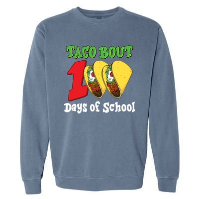 Funny Taco Bout 100 Days Of School Garment-Dyed Sweatshirt