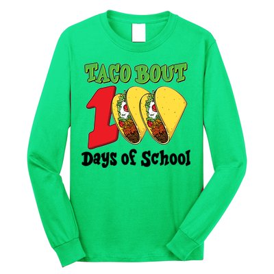 Funny Taco Bout 100 Days Of School Long Sleeve Shirt