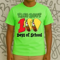 Funny Taco Bout 100 Days Of School T-Shirt