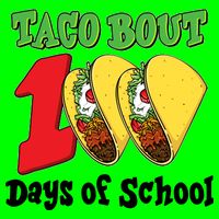 Funny Taco Bout 100 Days Of School T-Shirt