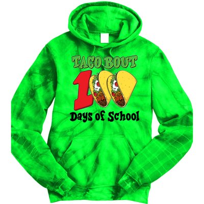 Funny Taco Bout 100 Days Of School Tie Dye Hoodie