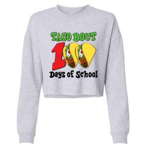 Funny Taco Bout 100 Days Of School Cropped Pullover Crew