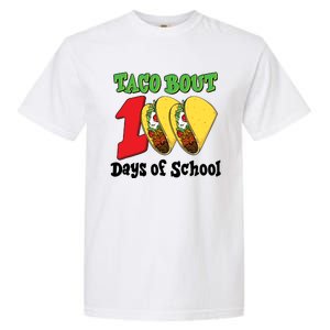 Funny Taco Bout 100 Days Of School Garment-Dyed Heavyweight T-Shirt