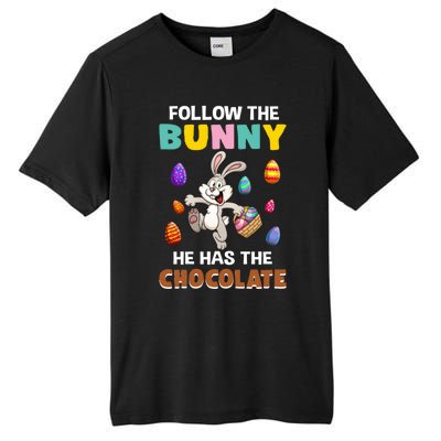 Follow The Bunny He Has The Chocolate Happy Easter Day Great Gift Tall Fusion ChromaSoft Performance T-Shirt