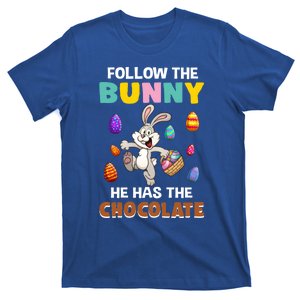 Follow The Bunny He Has The Chocolate Happy Easter Day Great Gift T-Shirt