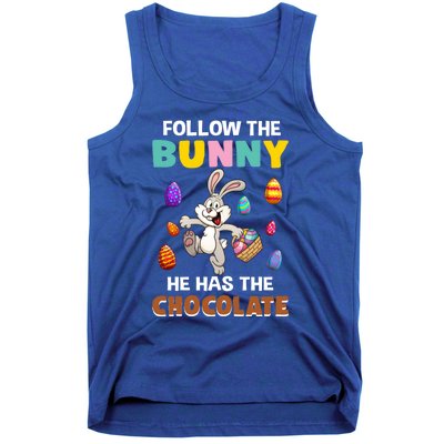 Follow The Bunny He Has The Chocolate Happy Easter Day Great Gift Tank Top