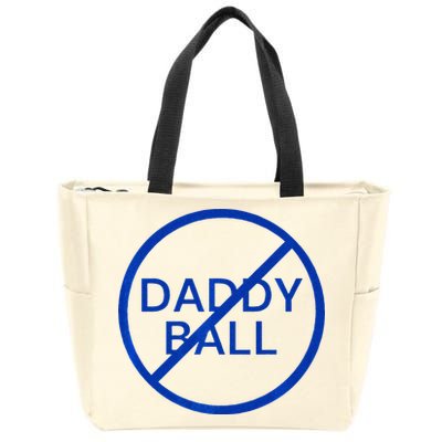 Funny Travel Baseball No Daddy Ball Zip Tote Bag