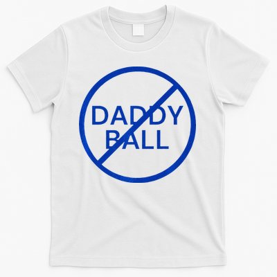 Funny Travel Baseball No Daddy Ball T-Shirt