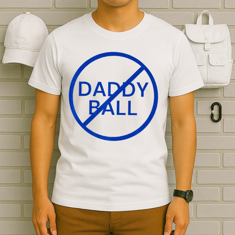 Funny Travel Baseball No Daddy Ball T-Shirt