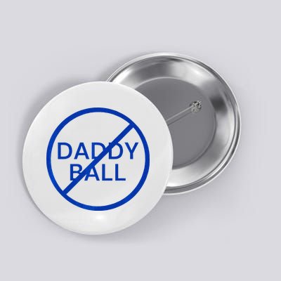 Funny Travel Baseball No Daddy Ball Button