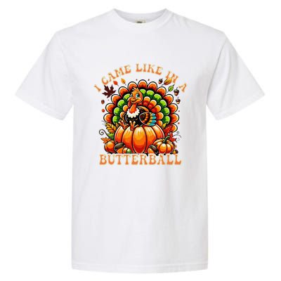 Funny Thanksgiving Butterball Turkey Thanksgiving Costume Garment-Dyed Heavyweight T-Shirt