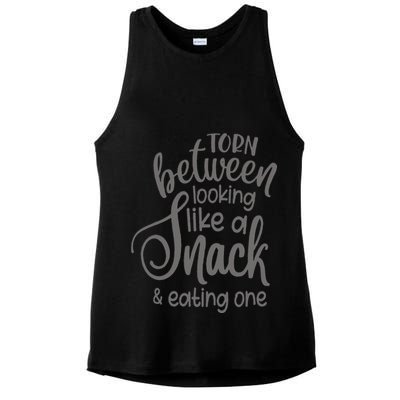 funny Torn Between Looking Like a Snack and Eating One  Ladies PosiCharge Tri-Blend Wicking Tank