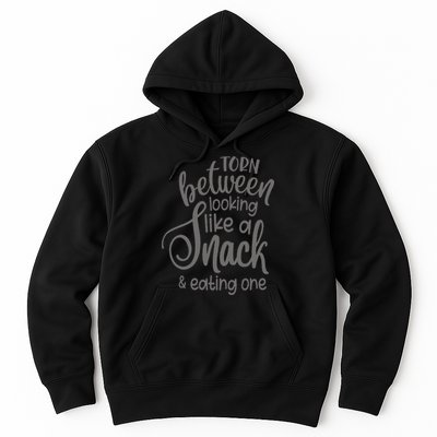 funny Torn Between Looking Like a Snack and Eating One  Hoodie