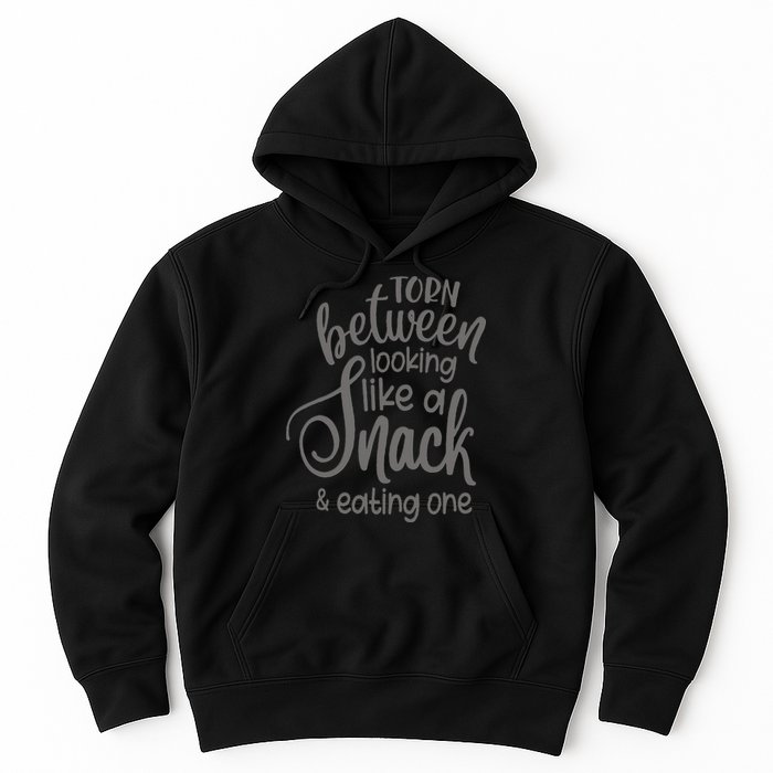 funny Torn Between Looking Like a Snack and Eating One  Hoodie