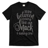 funny Torn Between Looking Like a Snack and Eating One  T-Shirt