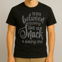 funny Torn Between Looking Like a Snack and Eating One  T-Shirt