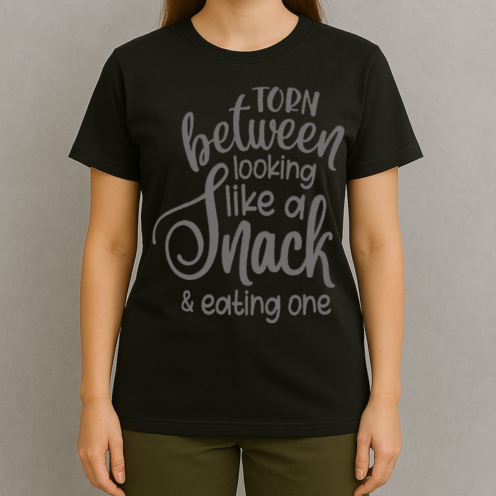 funny Torn Between Looking Like a Snack and Eating One  T-Shirt