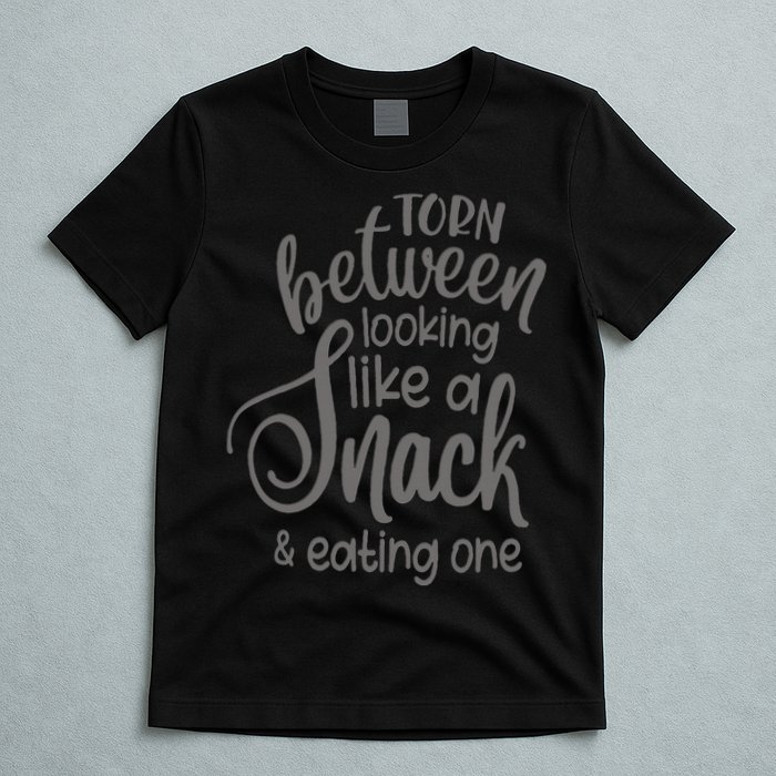 funny Torn Between Looking Like a Snack and Eating One  T-Shirt