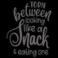funny Torn Between Looking Like a Snack and Eating One  T-Shirt