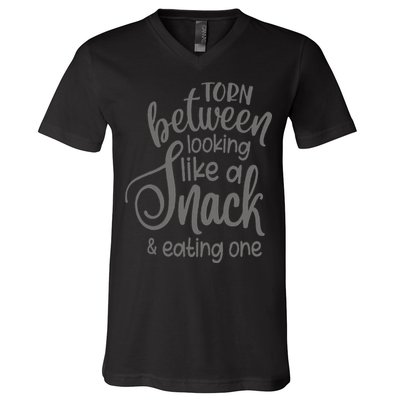 funny Torn Between Looking Like a Snack and Eating One  V-Neck T-Shirt