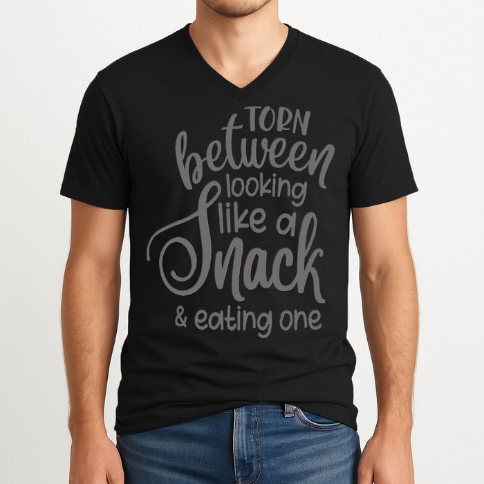 funny Torn Between Looking Like a Snack and Eating One  V-Neck T-Shirt