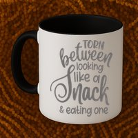 funny Torn Between Looking Like a Snack and Eating One  Mug