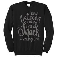 funny Torn Between Looking Like a Snack and Eating One  Tall Sweatshirt
