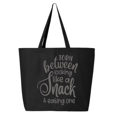 funny Torn Between Looking Like a Snack and Eating One  25L Jumbo Tote
