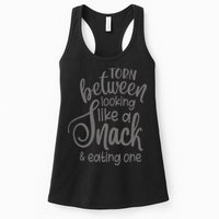 funny Torn Between Looking Like a Snack and Eating One  Womens Tank Top