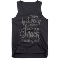 funny Torn Between Looking Like a Snack and Eating One  Tank Top
