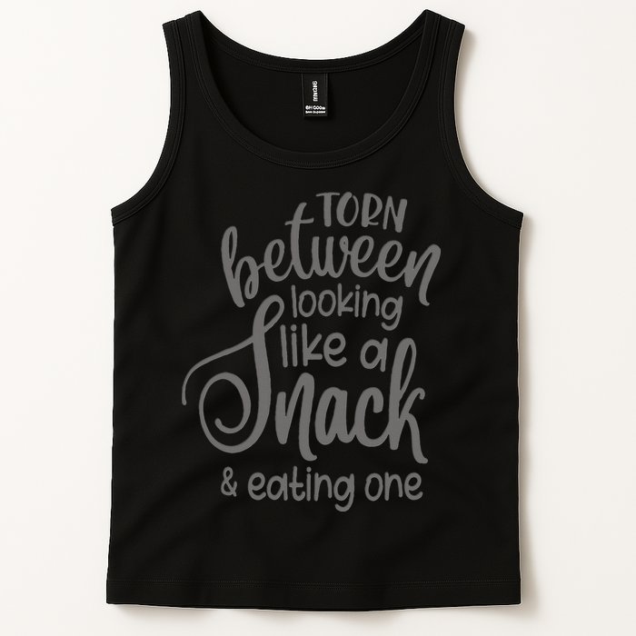 funny Torn Between Looking Like a Snack and Eating One  Tank Top