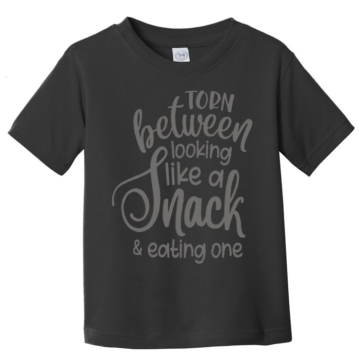 funny Torn Between Looking Like a Snack and Eating One  Toddler T-Shirt