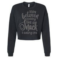funny Torn Between Looking Like a Snack and Eating One  Cropped Pullover Crew