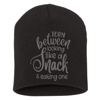 funny Torn Between Looking Like a Snack and Eating One  Short Acrylic Beanie