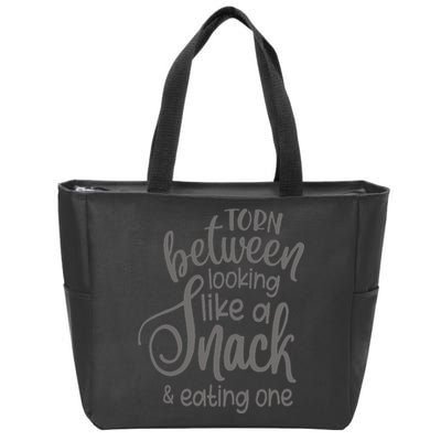 funny Torn Between Looking Like a Snack and Eating One  Zip Tote Bag