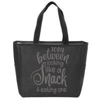 funny Torn Between Looking Like a Snack and Eating One  Zip Tote Bag