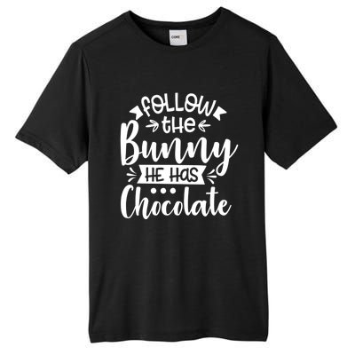 Follow The Bunny He Has The Chocolate Great Gift Tall Fusion ChromaSoft Performance T-Shirt