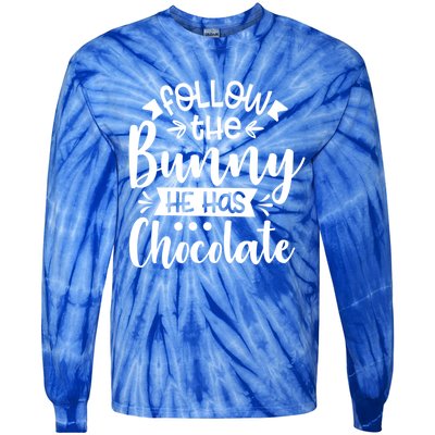 Follow The Bunny He Has The Chocolate Great Gift Tie-Dye Long Sleeve Shirt