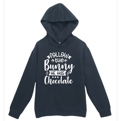 Follow The Bunny He Has The Chocolate Great Gift Urban Pullover Hoodie