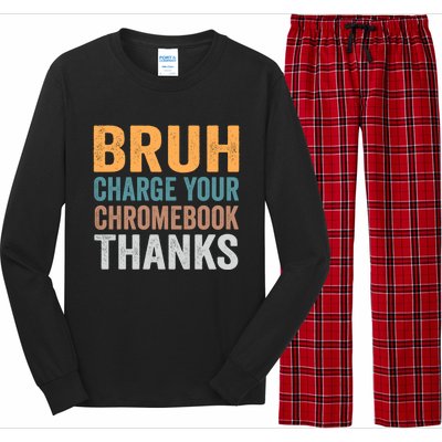 Funny Teachers Bruh Charge Your Chromebook Thanks Humor Gift Long Sleeve Pajama Set