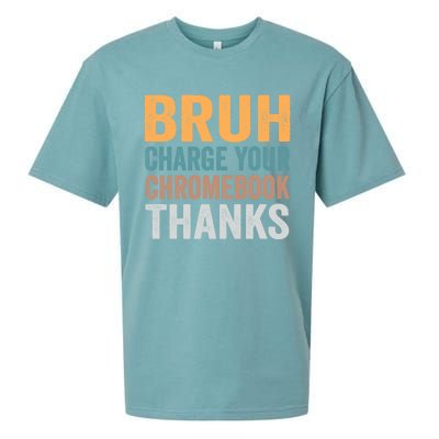 Funny Teachers Bruh Charge Your Chromebook Thanks Humor Gift Sueded Cloud Jersey T-Shirt